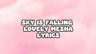 Sky Is Falling -Lovely Mesha Official Lyric video