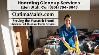 Hoarding Cleanup Services in Eden, Utah - Call (801) 784-8643 today!