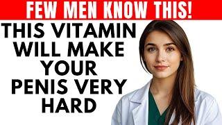 This vitamin guarantees powerful erections after age 60, discover it in this video...