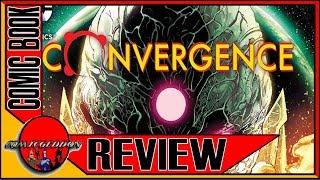 DC Comics CONVERGENCE Volume 1 Trade Paperback Review Convergence Issues #0-8 MULTIVERSE and REBIRTH