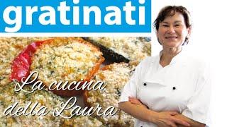 Come preparare i gratinati - La cucina della Laura