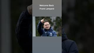 Frank Lampard - Welcome Back to Chelsea #chelsea #franklampard #lampard