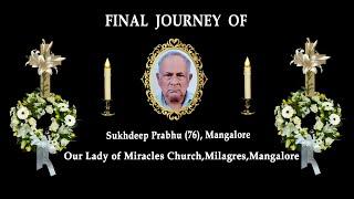 Final Journey of Sukhdeep Prabhu (76), Mangalore .