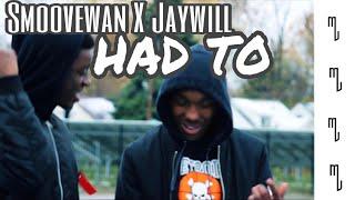 Smoovewan x Jaywill - Had to (Official video)  Marvisuals