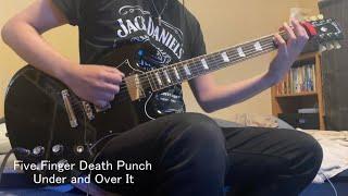 Five Finger Death Punch - Under and Over It (Guitar Cover)