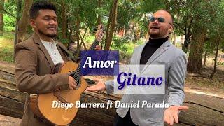 Amor Gitano (Daniel Parada Ft Diego Barrera) Alci ACOSTA