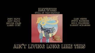 Haywire | Still In The Saddle | 1980 | Ain't Living Long Like This