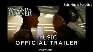 Marvel Studios’ Black Panther: Wakanda Forever | Official Trailer Music