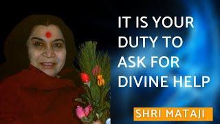 It Is Your Duty To Ask For Divine Help || Shri Mataji Speech