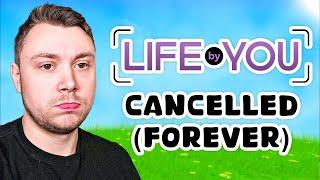 Life by You has been shut down for good (Officially Cancelled)