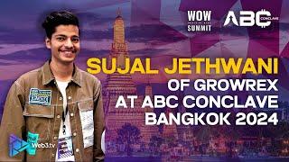 Sujal Jethwani, Founder & CEO at GrowRex at ABC Conclave Bangkok 2024