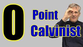Zero (0) Point Calvinist ("TULIP") - Bob Wilkin