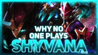 Why NO ONE Plays: Shyvana | League of Legends