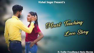 Heart Touching Love Story || True Love Story || Radhe Chaudhary || Vishal Sagar
