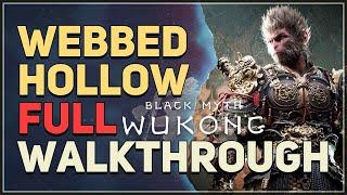 Webbed Hollow Full Walkthrough Black Myth Wukong