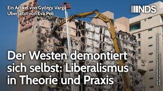 Der Westen demontiert sich selbst: Liberalismus in Theorie und Praxis | György Varga | NDS