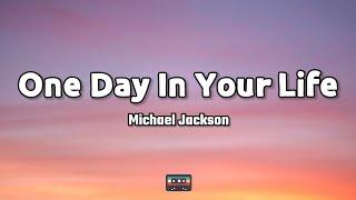 Michael Jackson - One Day In Your Life (Lyrics)