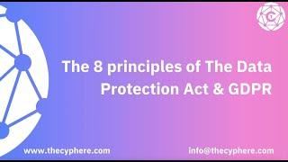 The 8 principles of The Data Protection Act & GDPR