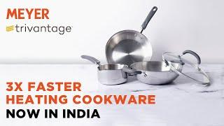 Meyer Trivantage Range - Faster Heating Tri-ply Stainless Steel Cookware.