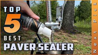 Top 5 Picks: Best Paver Sealers Review in 2024 | For a Wet Look of Epic Proportions