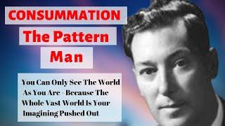 Neville Goddard: Consummation: The Pattern Man (With Ambient Music Perfect for Bedtime Listening)