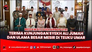 Megawati Soekarnoputri Terima Kunjungan Syekh Ali Jumah dan Ulama Besar Mesir di Teuku Umar