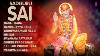 Sadguru Sai Telugu Sai Bhajans [Full Audio Songs Juke Box]