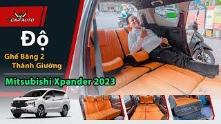 Độ Nội Thất Mitsubishi Xpander 2023 Cực Đỉnh | Ghế Băng 2 Biến Thành Chiếc Giường | Bcar