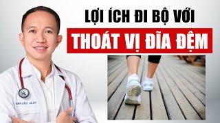 Lợi ích của việc đi bộ đối với thoát vị đĩa đệm | Bác Sĩ Trần Minh