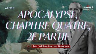 61-0101 - Apocalypse, chapitre quatre, 2e partie | Prophète William Marrion Branham