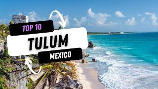 Top 10 Must See Attractions Tulum Mexico