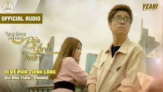 [Audio] Đi Về Phía Thinh Lặng (ft. Orange) | Lang Thang Hát Cùng Bùi Anh Tuấn