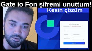 Gate io fon şifremi unuttum | Kesin çözüm