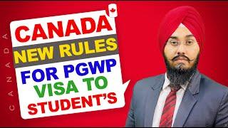 CANADA NEW RULES FOR PGWP VISA TO STU’s | STUDY VISA UPDATES 2024 | USA CANADA UK