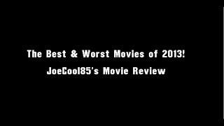 The Best & Worst Movies of 2013: Joseph A. Sobora's Movie Review