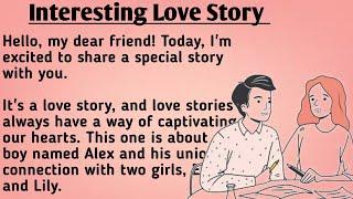 The Love Story | English Story for Listening Practice  Learn English Through Stories 