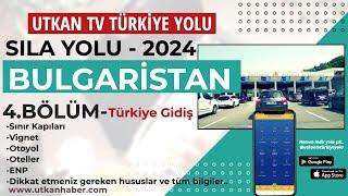 Sıla Yolu 2024 | 4. Bölüm Bulgaristan | Utkan Tv Türkiye Yolu Aplikasyonu