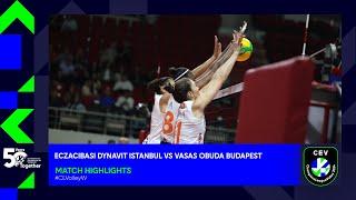 Eczacibasi Dynavit ISTANBUL vs. Vasas Óbuda BUDAPEST - Match Highlights