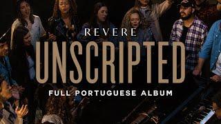 REVERE Unscripted Full Portuguese Album