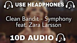 Clean Bandit - Symphony (10d Audio) feat. Zara Larsson  - 10D SOUNDS