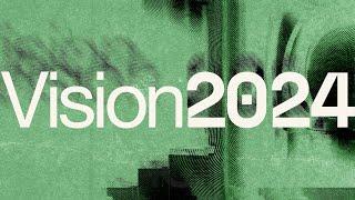 Vision 2024 | Week 2