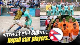 भारतको टोले Cupमा Nepalका Star खेलाडीहरु | के हेर्दै छ ANFA?? खेलाडीहरुको बिचल्ली