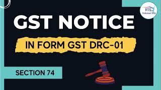 Gst notice in form DRC-01 Section 74 of GST Act | GST Notice u/s 74 of CGST Act