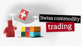 Why is Switzerland important in the commodity trading sector?