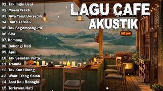 Lagu Akustik Terbaru 2023 - Kumpulan Lagu Santai Cocok Diputar Di Cafee Sambil Kerja Lembur 2023