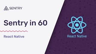 How to Install the Sentry React Native SDK in 60 Seconds