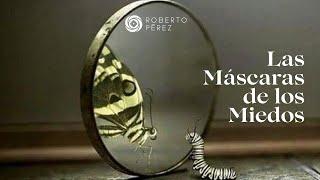 Las máscaras de los miedos   Roberto A  Pérez