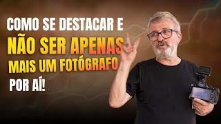 Como fazer para não ser igual a todos os fotógrafos que estão por aí?