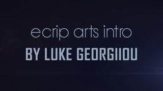 Ecrip Arts Intro | By Georgiiou