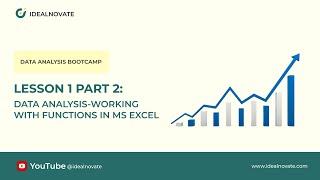 03. E2 Data Analysis - Working with Functions in MS Excel Part 2